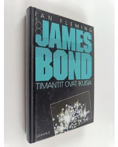 Kirjailijan Ian Fleming käytetty kirja Timantit ovat ikuisia : jännitysromaani