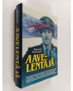 Kirjailijan Spencer Dunmore käytetty kirja Aavelentäjä