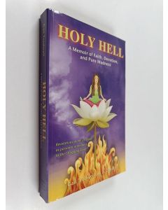 Kirjailijan Gail Tredwell käytetty kirja Holy Hell - A Memoir of Faith, Devotion, and Pure Madness