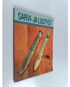 Kirjailijan Turkka Aaltonen käytetty kirja Sarvi- ja luutyöt