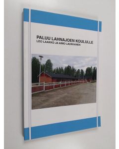 Kirjailijan Leo Laakko käytetty kirja Paluu Lahnajoen koululle