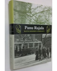 Kirjailijan Panu Rajala käytetty kirja Ratsumiehen rakkaus