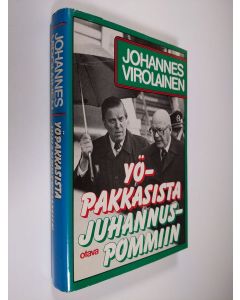 Kirjailijan Johannes Virolainen käytetty kirja Yöpakkasista juhannuspommiin