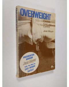 Kirjailijan Jean Mayer käytetty kirja Overweight : causes, cost and control