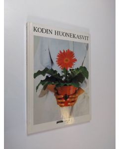 Kirjailijan Anja Notini käytetty kirja Kodin huonekasvit