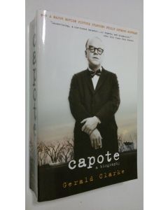 Kirjailijan Gerald Clarke käytetty kirja Capote : a biography