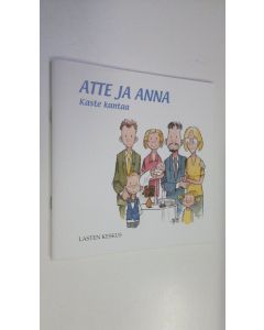 Kirjailijan Tytti Issakainen käytetty teos Atte ja Anna : kaste kantaa