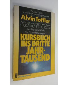 Kirjailijan Alvin Toffler käytetty kirja Kursbuch ins dritte jahrtausend