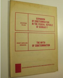 Kirjailijan Siegfried ym. Balke käytetty kirja Expansion of codetermination in the federal republic of Germany? ; The myth of codetermination