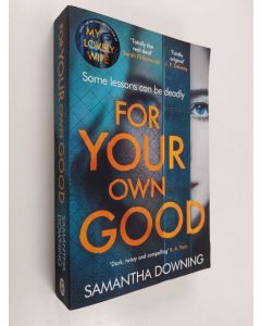 Kirjailijan Samantha Downing käytetty kirja For your own good