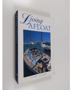Kirjailijan Clare Allcard käytetty kirja Living Afloat