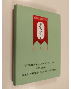 käytetty kirja Suomen kirurgiyhdistys 1925-2000 = Kirurgföreningen i Finland 1925-2000