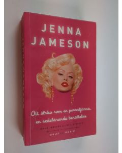 Kirjailijan Jenna Jameson käytetty kirja Att älska som en porrstjärna - en sedelärande berättelse