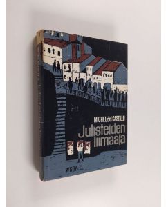 Kirjailijan Michel Del Castillo käytetty kirja Julisteiden liimaaja