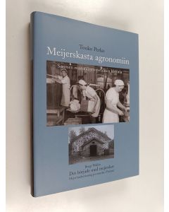 Kirjailijan Touko Perko käytetty kirja Meijerskasta agronomiin : Suomen maitotalousopetuksen historia = Mejeriundervisning på svenska i Finland