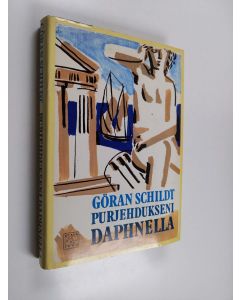 Kirjailijan Göran Schildt käytetty kirja Purjehdukseni Daphnella