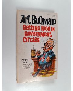 Kirjailijan Art Buchwald käytetty kirja Getting High in Government Circles