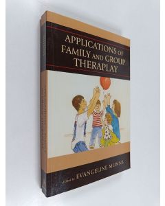 Kirjailijan Evangeline Munns käytetty kirja Applications of family and group theraplay