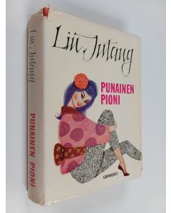Kirjailijan Lin Jutang käytetty kirja Punainen pioni