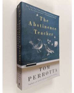 Kirjailijan Tom Perrotta käytetty kirja The Abstinence Teacher