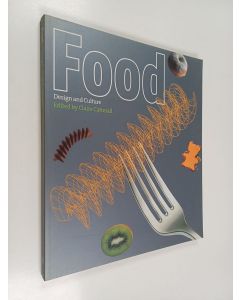 Kirjailijan Claire Catterall käytetty kirja Food : Design and culture