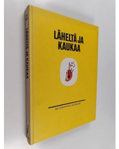 käytetty kirja Läheltä ja kaukaa