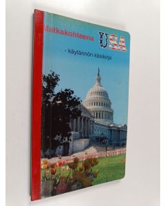 käytetty kirja Matkakohteena USA : käytännön käsikirja
