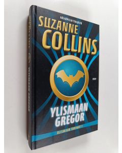 Kirjailijan Suzanne Collins käytetty kirja Ylismaan Gregor
