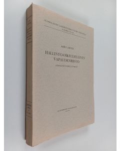 Kirjailijan Aaro Ahtee käytetty kirja Hallinto-oikeudellinen vapaudenriisto : asialliset edellytykset