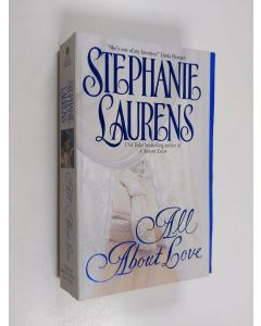 Kirjailijan Stephanie Laurens käytetty kirja All about love