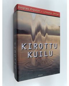 Kirjailijan Lincoln Child & Douglas Preston käytetty kirja Kirottu kuilu
