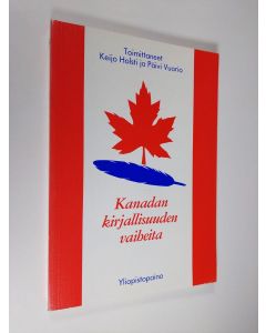 Tekijän Keijo ym. Holsti  käytetty kirja Kanadan kirjallisuuden vaiheita