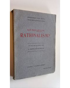 Kirjailijan C. Skovgaard-Petersen käytetty kirja Kan man lefva på rationalism?
