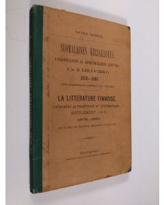 käytetty kirja Suomalainen kirjallisuus :; aakkosellinen ja aineenmukainen luettelo, 1-2 lisävihko - 1878-1879, 1880-1885