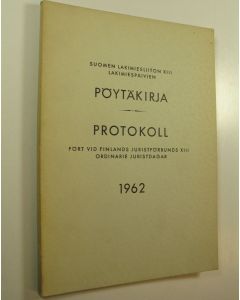 käytetty kirja Suomen lakimiesliiton XIII lakimiespäivien pöytäkirja 1962