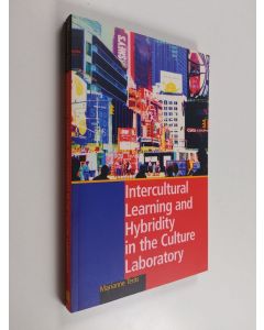 Kirjailijan Marianne Teräs käytetty kirja Intercultural Learning and Hybridity in the Culture Laboratory