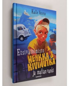 Kirjailijan Kalle Veirto käytetty kirja Etsivätoimisto Henkka & Kivimutka ja mafian vanki