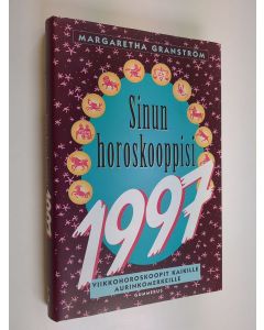 Kirjailijan Margaretha Granström käytetty kirja Sinun horoskooppisi 1997