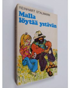 Kirjailijan Reinhart Stalmann käytetty kirja Malla löytää ystävän