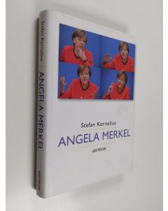 Kirjailijan Stefan Kornelius käytetty kirja Angela Merkel : kansleri ja hänen maailmansa