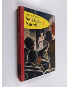 Kirjailijan Karl von Schoultz käytetty kirja Seikkailu Suezilla