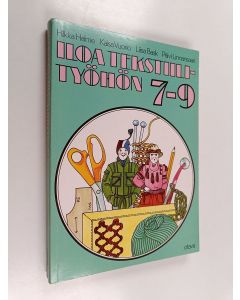 käytetty kirja Iloa tekstiilityöhön, 7-9 - Oppilaan kirja