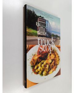 Kirjailijan Ove Pihl käytetty kirja Truck stop : Scania-guide till populära vägrestauranger i Europa