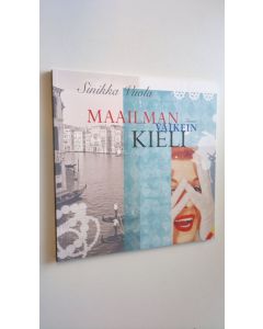 Kirjailijan Sinikka Vuola uusi kirja Maailman vaikein kieli (UUSI)