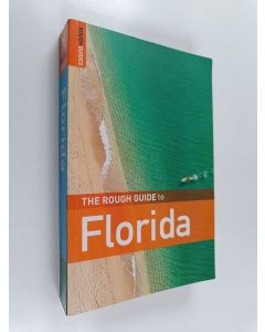 Tekijän Rough Guides  & Ross Velton ym. käytetty kirja The Rough Guide to Florida