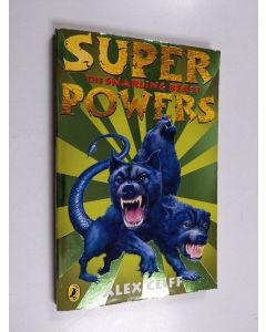 Kirjailijan Alex Cliff käytetty kirja Superpowers - The Snarling Beast