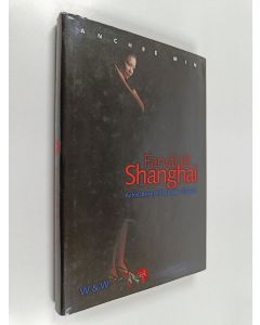 Kirjailijan Anchee Min käytetty kirja Farväl till Shanghai : roman
