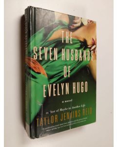 Kirjailijan Taylor Jenkins Reid käytetty kirja The seven husbands of Evelyn Hugo : a novel - 7 husbands of Evelyn Hugo