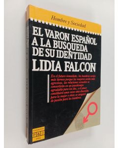 Kirjailijan Lidia Falcón käytetty kirja El varón español a la busqueda de su identidad
