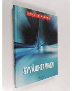 Kirjailijan Vesa Nissinen käytetty kirja Syväjohtaminen